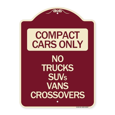 Signmission Compact Cars No Trucks SUVs Vans Crossovers Heavy-Gauge Aluminum Sign, 24" x 18", BU-1824-24247 A-DES-BU-1824-24247